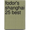 Fodor's Shanghai 25 Best door George Mac Donald