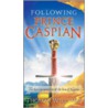 Following Prince Caspian door Thomas Williams