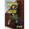 Following The  Fugitive door Bill Deane