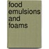 Food Emulsions And Foams