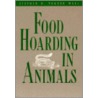 Food Hoarding In Animals door Stephen B. Vander Wall