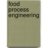 Food Process Engineering door Steven J. Mulvaney
