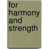 For Harmony and Strength door Thomas P. Rohlen
