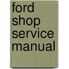 Ford Shop Service Manual door Onbekend