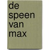 De speen van Max door E. Eriksson