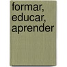 Formar, Educar, Aprender by Valera Perez