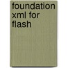 Foundation Xml For Flash door Sas Jacobs