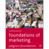 Foundations Of Marketing door Jonathan Groucutt