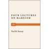 Four Lectures on Marxism door Paul Marlor Sweezy