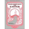 Four Services for Easter by Grace Ramquist