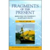 Fragments of the Present by Philip Taylor