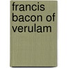 Francis Bacon of Verulam door Thomas Edmonds