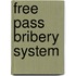Free Pass Bribery System