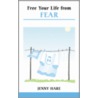Free Your Life from Fear by Jenny Hare