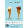 Freedom And Neurobiology by John Searle