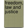 Freedom, Law And Justice by the Rt Hon Lord Justice Sedley
