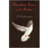 Freedom, Love And Action