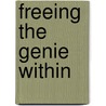 Freeing the Genie Within door Debra Lynne Katz