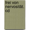 Frei Von Nervosität. Cd door Erhard F. Freitag