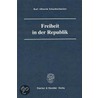 Freiheit in der Republik by Karl Albrecht Schachtschneider