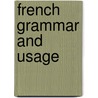 French Grammar And Usage door Roger Hawkins