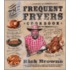 Frequent Fryers Cookbook