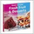 Fresh Fruit And Desserts