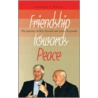 Friendship Towards Peace door Ronald A. Wells