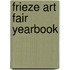 Frieze Art Fair Yearbook