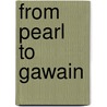 From  Pearl  To  Gawain door Robert J. Blanch