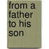 From A Father To His Son