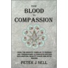 From Blood to Compassion by Peter J. Sell