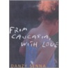 From Caucasia, With Love door Danzy Senna