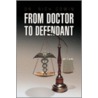 From Doctor To Defendant door Dr. Rich Cowin