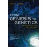 From Genesis to Genetics door John A. Moore