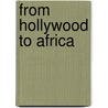 From Hollywood to Africa by Renato Casaro