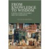 From Knowledge to Wisdom