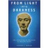 From Light Into Darkness