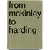 From Mckinley To Harding