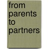 From Parents to Partners door Janis Keyser