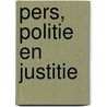 Pers, politie en justitie door A. Luyten