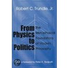 From Physics to Politics door Robert C. Trundle Jr