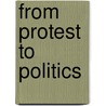 From Protest To Politics door Katherine Tate