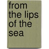 From The Lips Of The Sea by Clinton Scollard