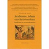 Arabisme, Islam en Christendom by W. Maas