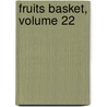 Fruits Basket, Volume 22 by Natsuki Takaya