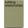 Fulfilling Relationships door Jr John J. Lee