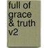 Full of Grace & Truth V2