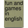 Fun And Games In English door Wendy Superfine