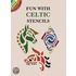 Fun With Celtic Stencils